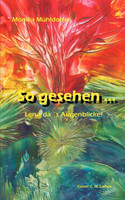 So gesehen ...