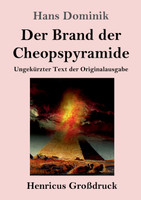Der Brand der Cheopspyramide (Großdruck)