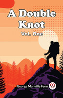 A Double Knot Vol. One