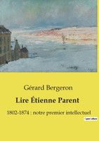 Lire Étienne Parent
