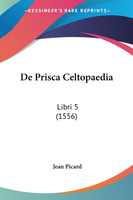 De Prisca Celtopaedia