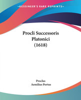 Procli Successoris Platonici (1618)