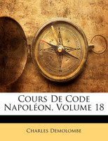 Cours De Code Napoléon, Volume 18