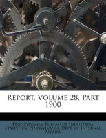 Report, Volume 28, Part 1900