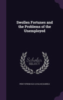 Swollen Fortunes and the Problems of the Unemployed