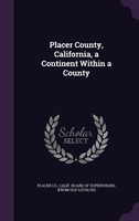 Placer County, California, a Continent Within a County