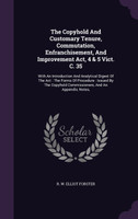 The Copyhold And Customary Tenure, Commutation, Enfranchisement, And Improvement Act, 4 & 5 Vict. C. 35
