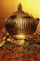The Untold Mystery Behind a Great Wealth