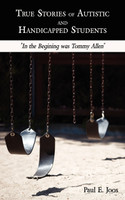 True Stories of Autistic and Handicapped Students