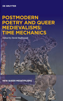 Postmodern Poetry and Queer Medievalisms