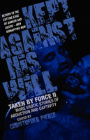 Kept Against His Will