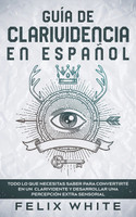 Guía de Clarividencia en Español