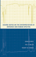 Course Notes on the Interpretation of Infrared and Raman Spectra