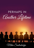 Perhaps in Another Lifetime