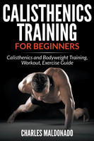 Calisthenics Training For Beginners
