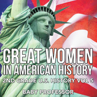 Great Women In American History | 2nd Grade U.S. History Vol 5