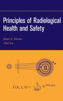Principles of Radiological Health and Safety