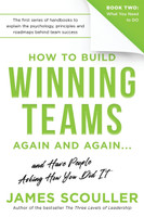 How To Build Winning Teams Again And Again