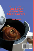 The Ultimate Air Fryer Guide for Meat Lovers