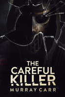 The Careful Killer