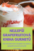 NEJLEPŠÍ GRAPEFRUITOVÁ KNIHA GURMETŮ