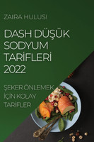 DASH DÜŞÜK SODYUM TARİFLERİ 2022