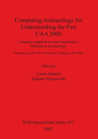 Computing Archaeology for Understanding the Past - CAA 2000