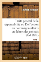 Traité général de la responsabilité. Tome 1