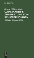 Capt. Manby's zur Rettung von Schiffbrüchigen