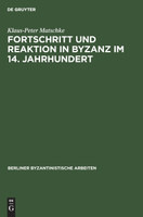 Fortschritt und Reaktion in Byzanz im 14. Jahrhundert