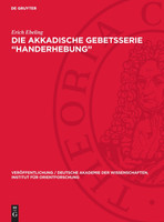 Die akkadische Gebetsserie „Handerhebung"