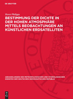 Bestimmung der Dichte in der hohen Atmosphäre mittels Beobachtungen an künstlichen Erdsatelliten