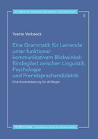 Eine Grammatik fuer Lernende unter funktional-kommunikativem Blickwinkel