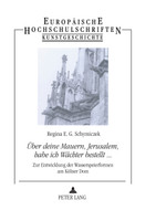 Ueber deine Mauern, Jerusalem, habe ich Waechter bestellt...