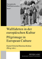 Wallfahrten in der europaeischen Kultur - Pilgrimage in European Culture