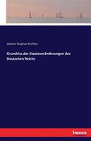 Grundriss der Staatsveränderungen des Deutschen Reichs