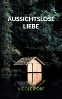 Aussichtslose Liebe
