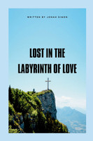 Lost in the labyrinth of love