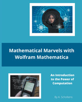 Mathematical Marvels with Wolfram Mathematica