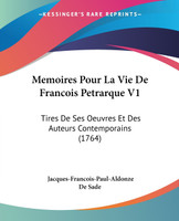 Memoires Pour La Vie De Francois Petrarque V1