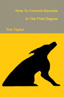 How To Commit Karaoke In The First Degree