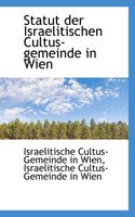 Statut der Israelitischen Cultus-gemeinde in Wien