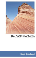 Die Zwolf Propheten