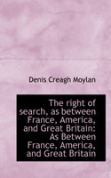 The right of search, as between France, America, and Great Britain