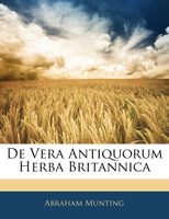 De Vera Antiquorum Herba Britannica