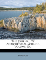 The Journal Of Agricultural Science, Volume 10...