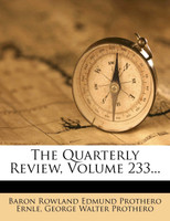 The Quarterly Review, Volume 233...