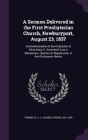 A Sermon Delivered in the First Presbyterian Church, Newburyport, August 23, 1857