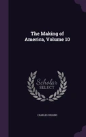 The Making of America, Volume 10