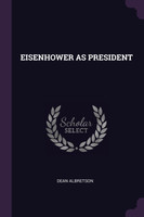 EISENHOWER AS PRESIDENT